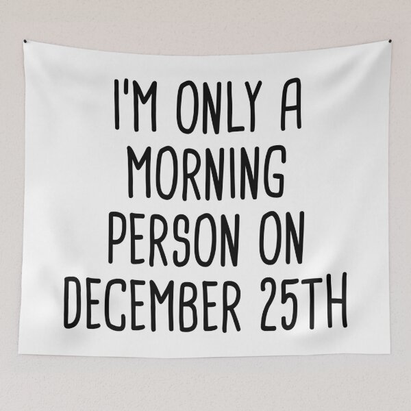 Item preview, I'm Only A Morning Person on December 25th designed and sold by quoteedesigns.