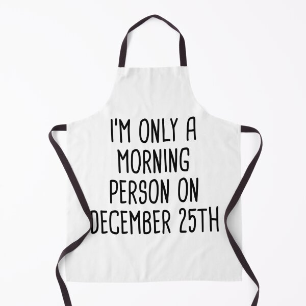 Item preview, I'm Only A Morning Person on December 25th designed and sold by quoteedesigns.
