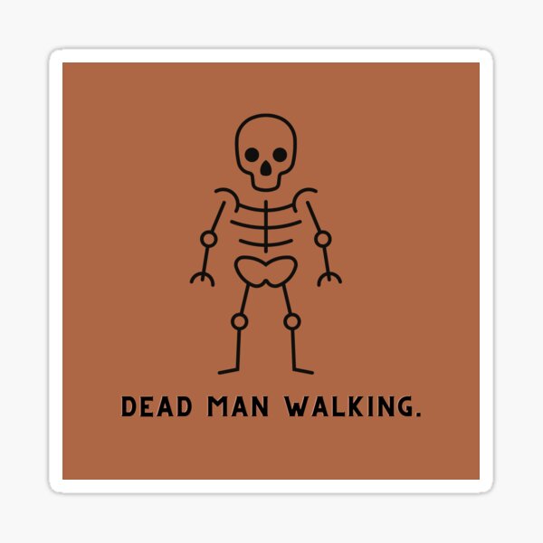 DEAD MAN WALKING - BRENT FAIYAZ Sticker