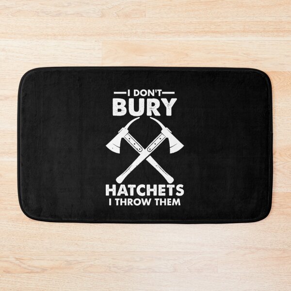 Item preview, I Don't Bury Hatchets I Throw Them Funny designed and sold by Amineharoni.