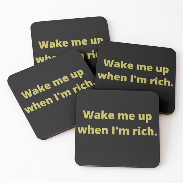 Item preview, Wake me up when I'm rich. designed and sold by girlschance.
