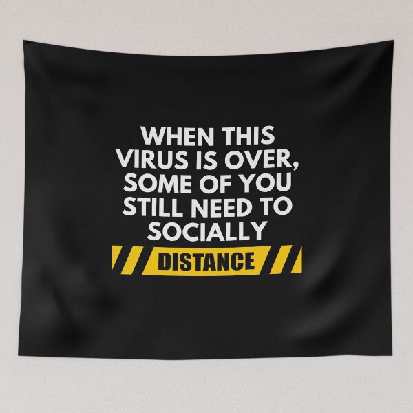Item preview, When This Virus Is Over, Some Of You Still Need To Socially Distance designed and sold by IntegrityDesign.