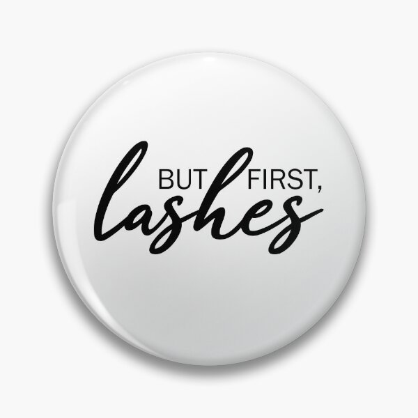 Item preview, But First, Lashes - Beauty  designed and sold by LoloLunaCo.
