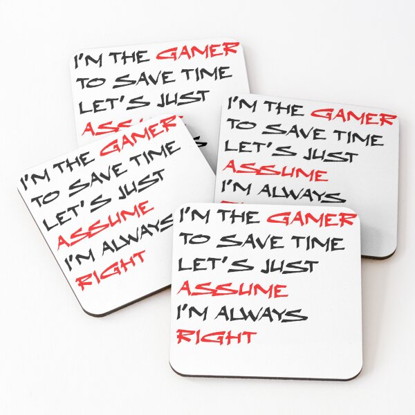 Item preview, I'm The Gamer To Save Time Let's Just Assume I'm Always Right designed and sold by TheDevilStore.