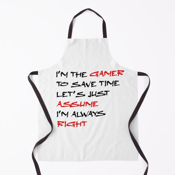 Item preview, I'm The Gamer To Save Time Let's Just Assume I'm Always Right designed and sold by TheDevilStore.