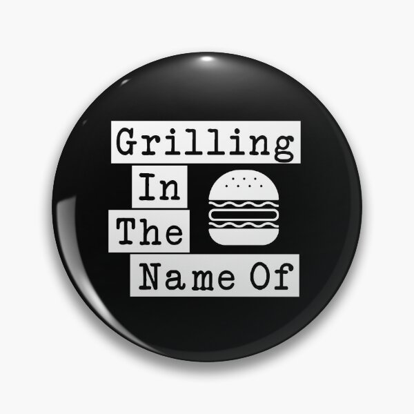 Item preview, Grilling In The Name Of - Rage Against The Machine, RATM Parody, Invert Design designed and sold by LittleBitDarker.