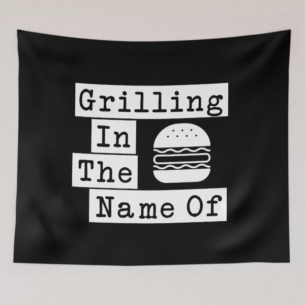 Item preview, Grilling In The Name Of - Rage Against The Machine, RATM Parody, Invert Design designed and sold by LittleBitDarker.