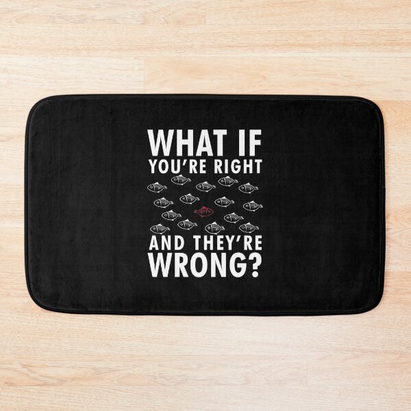 Item preview,  What if you're right and they're wrong fargo designed and sold by AmalGr.