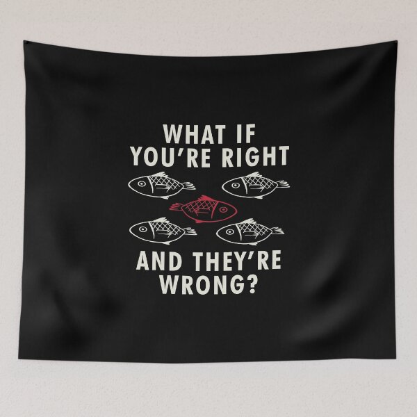 Item preview, What if you're right and they're wrong fargo designed and sold by AmalGr.