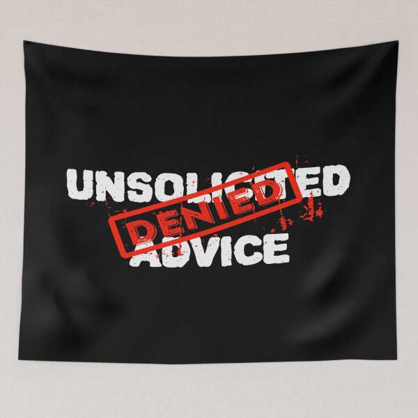 Item preview, unsolicited advice quote designed and sold by ZenCloak.