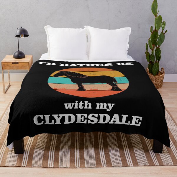 Item preview, I'd Rather Be With My Clydesdale Funny Horse print designed and sold by jakehughes2015.
