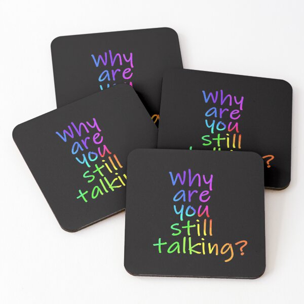 Item preview, Why are you still talking sarcastic sign designed and sold by Timeforplay.