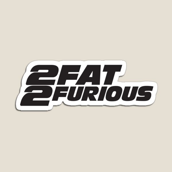 Item preview, 2 fat 2 furious designed and sold by jessicahinkle.