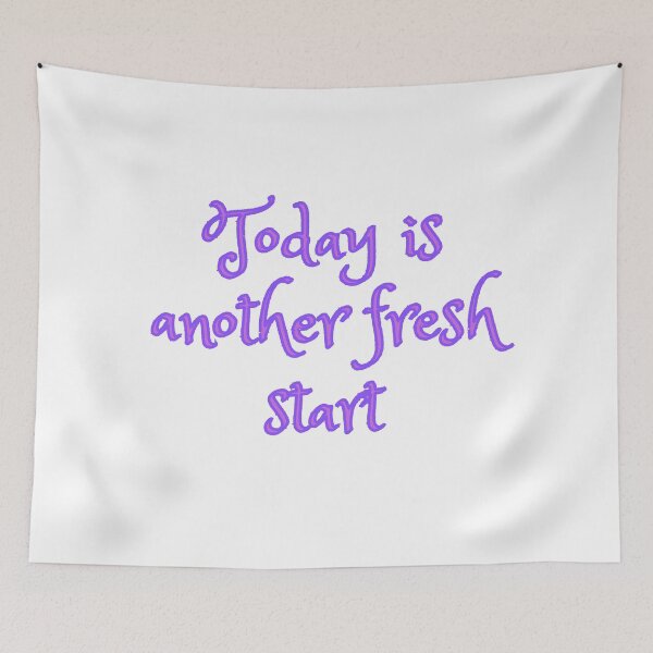 Item preview, Today is another fresh start designed and sold by Bonicrazypeople.