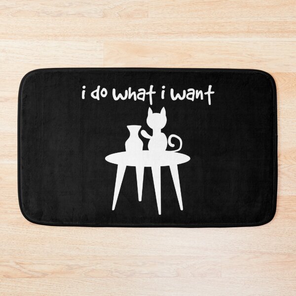 Item preview, I Do What I Want Cat Edition designed and sold by RRiDesigns.