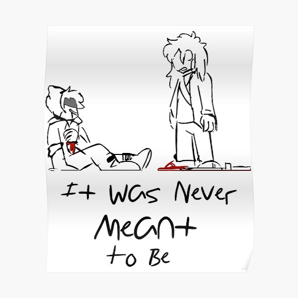 it-was-never-meant-to-be-poster-for-sale-by-chichmano-redbubble