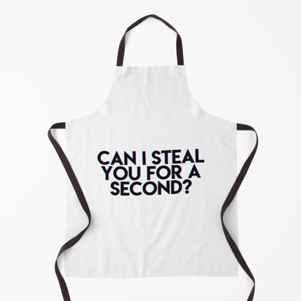 Item preview, Can I Steal You For a Second? designed and sold by kberman832.