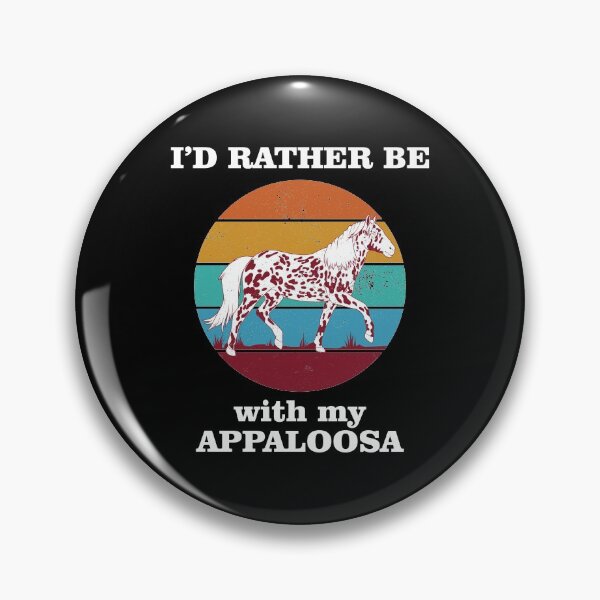 Item preview, I'd Rather Be With My Appaloosa Funny Horse graphic designed and sold by jakehughes2015.