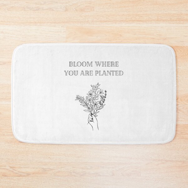 Item preview, bloom where you are planted designed and sold by byannagrace.