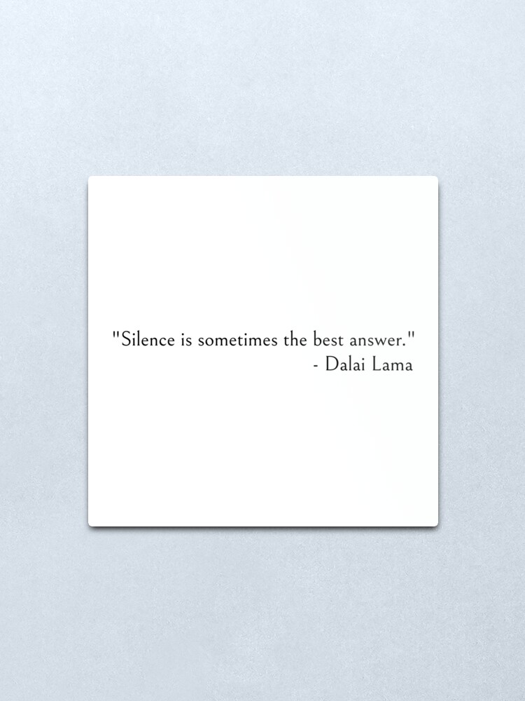 Alternate view of Dalai Lama Silence is sometimes the best answer Metal Print