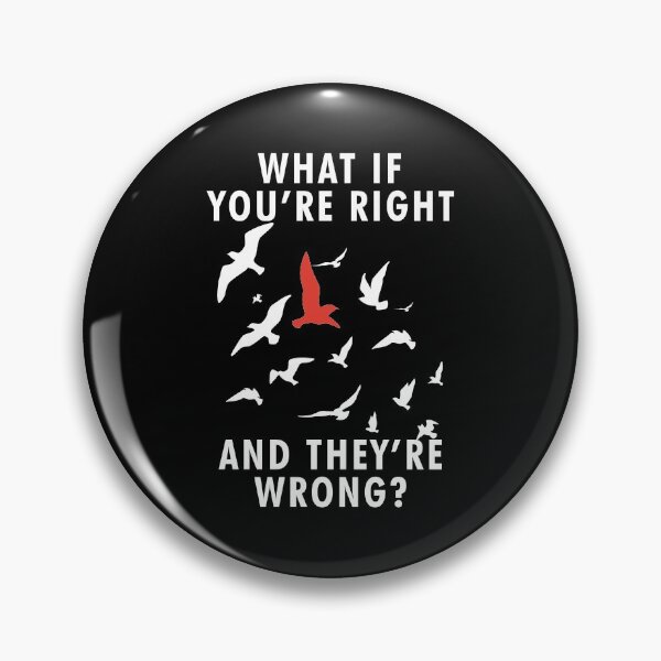 Item preview,  What if you're right and they're wrong fargo designed and sold by AmalGr.