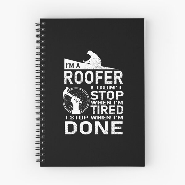 Item preview, Funny Roofer design I Stop When I Am Tired designed and sold by Manisma Road.