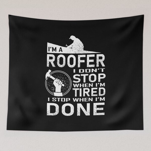 Item preview, Funny Roofer design I Stop When I Am Tired designed and sold by Manisma Road.