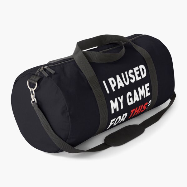 Item preview, "I Paused My Game For THIS?" . . . . . I don't like to be interrupted for this nonsense when I'm playing my favorite game. designed and sold by JoelsCorner.