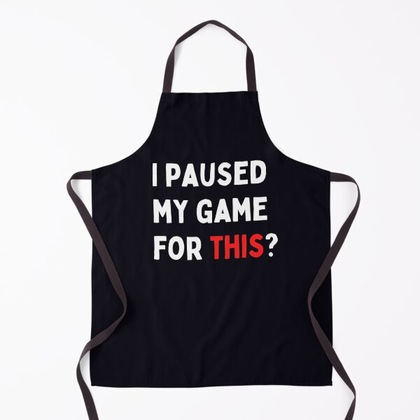 Item preview, "I Paused My Game For THIS?" . . . . .  I don't like to be interrupted for this nonsense when I'm playing my favorite game. designed and sold by JoelsCorner.