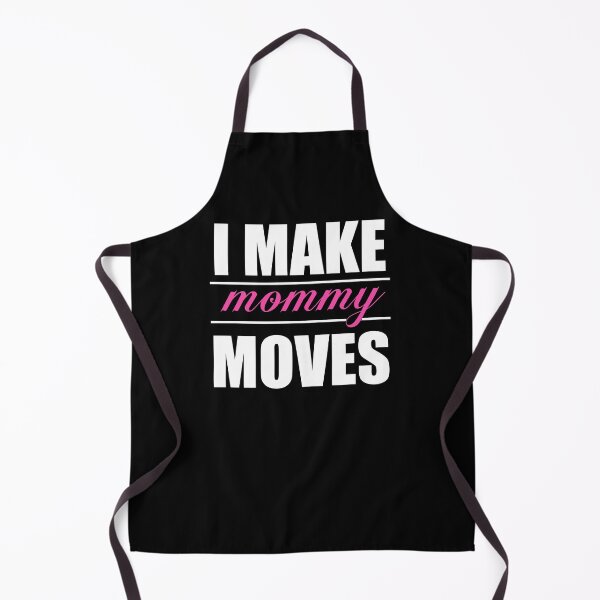 Item preview, I Make Mommy Moves designed and sold by printrendstore.