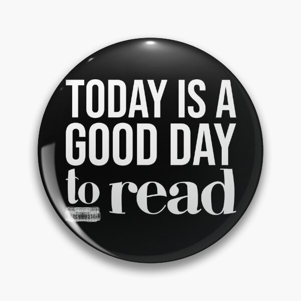 Item preview, Today is a good day to read designed and sold by DeliriousSteve.