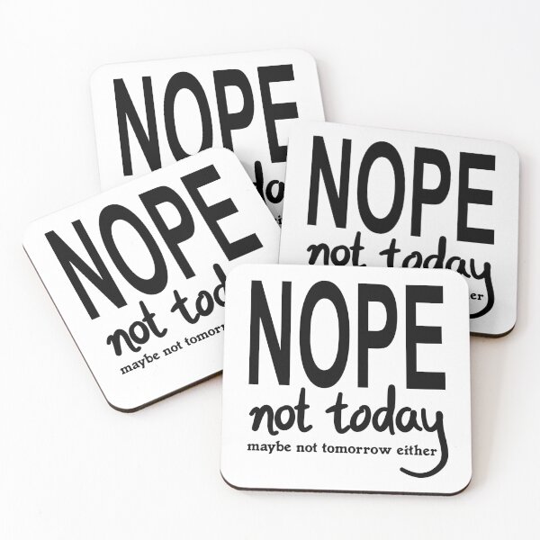 Item preview, Nope not today maybe not tomorrow either designed and sold by ReluctantChickn.