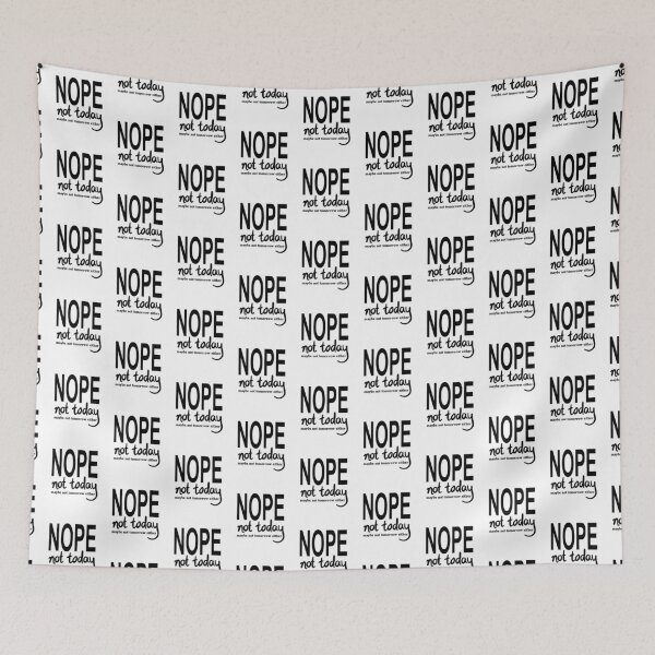 Item preview, Nope not today maybe not tomorrow either designed and sold by ReluctantChickn.