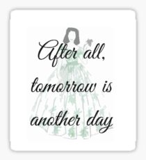 Scarlett O'Hara Quote- Gone with the Wind Sticker
