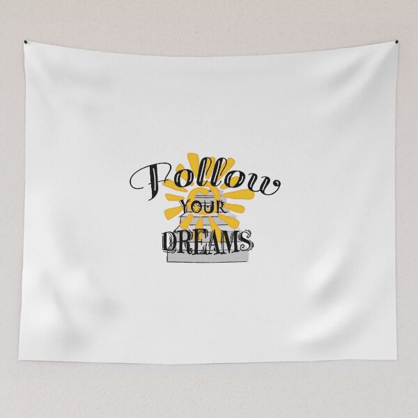 Item preview, FOLLOW YOUR DREAMS designed and sold by delpro.