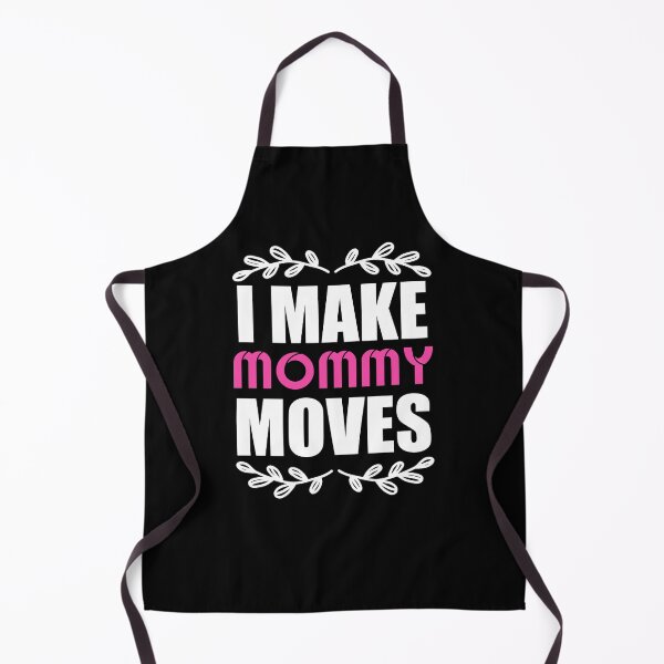 Item preview, I Make Mommy Moves designed and sold by printrendstore.