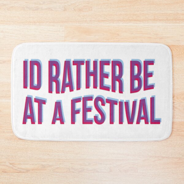 Item preview, Id Rather Be At A Festival designed and sold by sofita68.