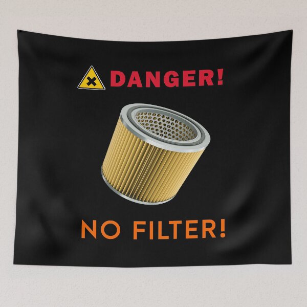 Item preview, Danger! No Filter! designed and sold by Sinfamous.