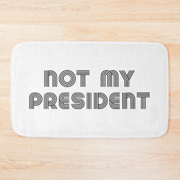 Item preview, Not My President designed and sold by SciathDe.