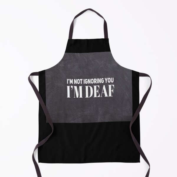 Item preview, Im Not Ignoring You Im Deaf  designed and sold by Artistive.