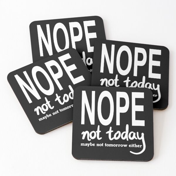 Item preview, Nope not today maybe not tomorrow either designed and sold by ReluctantChickn.