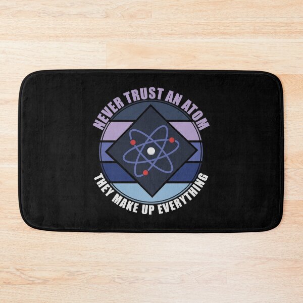 Item preview, Never Trush An Atom They Make Up Everything designed and sold by Giacob.