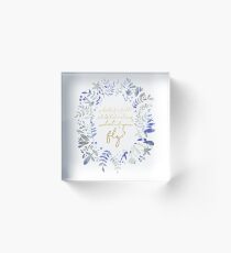 What If You Fly Floral Quote Acrylic Block