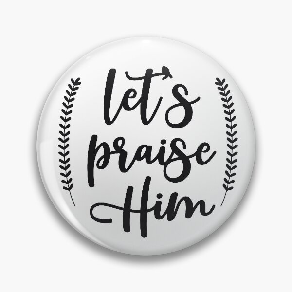 Item preview, Let's Praise Him designed and sold by 2411.
