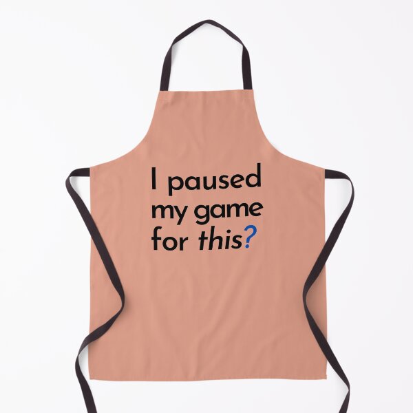 Item preview, "I Paused My Game For THIS?" I'm a little pissed off for being taken away from a game I was playing, for this nonsense. designed and sold by JoelsCorner.