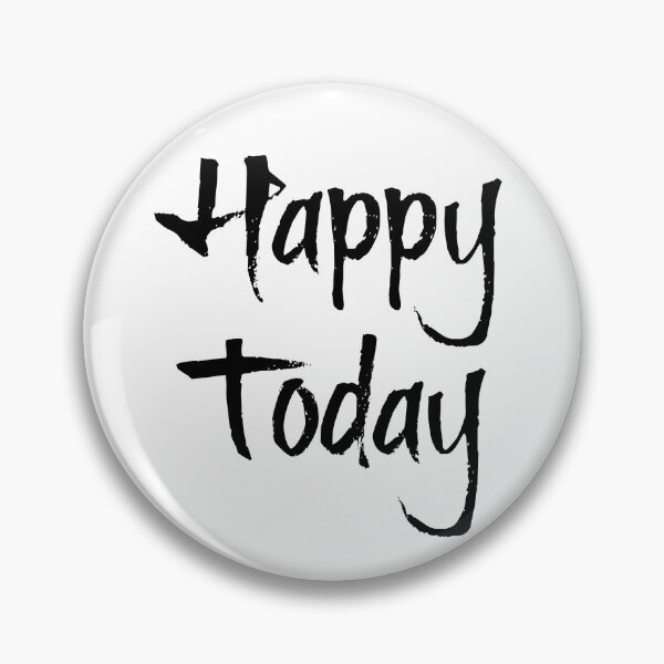 Item preview, "Happy Today" Phrase designed and sold by kristimb.