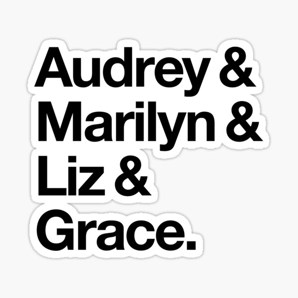 Artikel-Vorschau von Helvetica Audrey und Marilyn und Liz und Grace. (Schwarz auf hellem Hintergrund), designt und verkauft von SaraduJour.