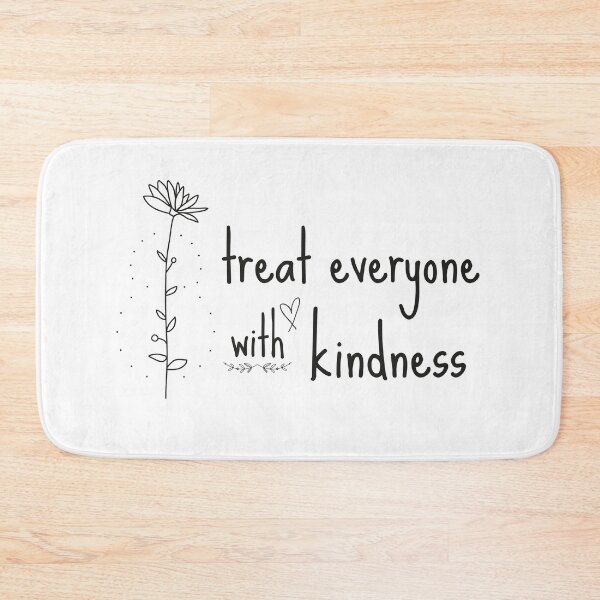 Item preview, treat everyone with kidness,  designed and sold by Enamy-DaD.
