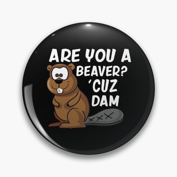 Item preview, Are You A Beaver? designed and sold by TheHustlersSC.