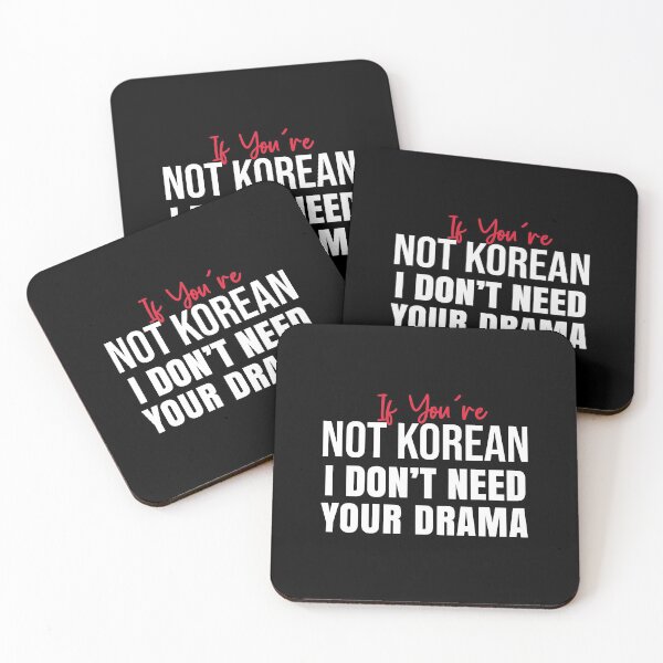 Item preview, If You’re Not Korean I Don’t Need Your Drama  designed and sold by LordArt.
